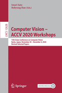 Computer Vision - Accv 2020 Workshops: 15th Asian Conference on Computer Vision, Kyoto, Japan, November 30 - December 4, 2020, Revised Selected Papers
