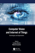 Computer Vision and Internet of Things: Technologies and Applications