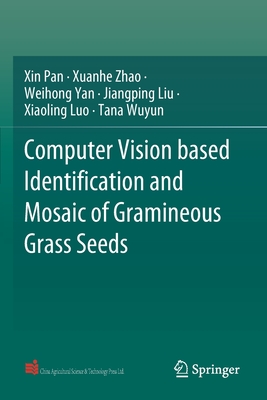Computer Vision based Identification and Mosaic of Gramineous Grass Seeds - Pan, Xin, and Zhao, Xuanhe, and Yan, Weihong