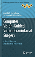 Computer Vision-Guided Virtual Craniofacial Surgery: A Graph-Theoretic and Statistical Perspective