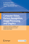 Computer Vision, Pattern Recognition, Image Processing, and Graphics: 7th National Conference, Ncvpripg 2019, Hubballi, India, December 22-24, 2019, Revised Selected Papers