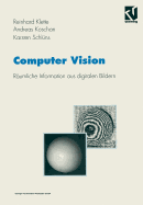 Computer Vision: Raumliche Information Aus Digitalen Bildern - Klette, Reinhard, and Koschan, Andreas, and Schl?ns, Karsten