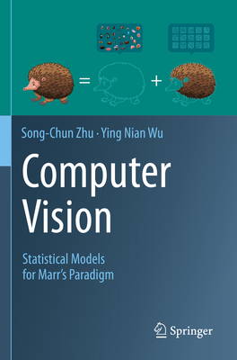 Computer Vision: Statistical Models for Marr's Paradigm - Zhu, Song-Chun, and Wu, Ying Nian