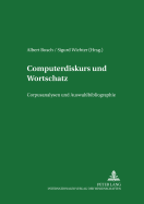 Computerdiskurs Und Wortschatz: Corpusanalysen Und Auswahlbibliographie