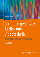 Computergestutzte Audio- Und Videotechnik: Multimediatechnik in Der Anwendung