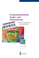 Computergestutzte Audio- Und Videotechnik - Stotz, Dieter