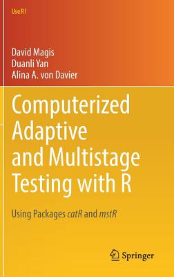 Computerized Adaptive and Multistage Testing with R: Using Packages Catr and Mstr - Magis, David, and Yan, Duanli, and Von Davier, Alina A