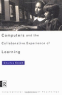 Computers and the Collaborative Experience of Learning