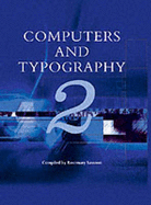 Computers and Typography: Volume 2 - Sassoon, Rosemary (Editor)