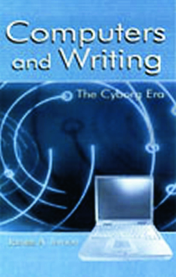 Computers and Writing: The Cyborg Era - Inman, James A