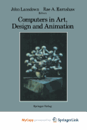 Computers in Art, Design and Animation - Lansdown, John (Editor), and Earnshaw, Rae (Editor)