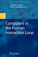 Computers in the Human Interaction Loop