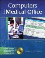 Computers in the Medical Office: Includes Medisoft Advanced Version 11 Student Data Template CD-ROM - Sanderson, Susan M