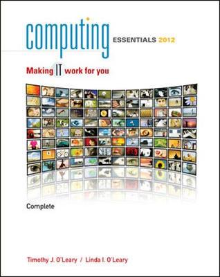 Computing Essentials 2012 Complete Edition - O'Leary, Timothy