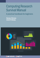 Computing Research Survival Manual: A practical handbook for beginners