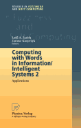 Computing with Words in Information/Intelligent Systems 2: Applications