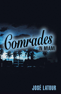 Comrades in Miami