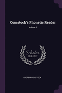 Comstock's Phonetic Reader; Volume 1