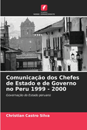 Comunica??o dos Chefes de Estado e de Governo no Peru 1999 - 2000