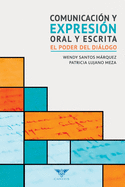 Comunicacin y expresin oral y escrita: El poder del dilogo