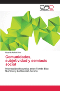 Comunidades, subjetividad y semiosis social