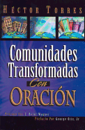 Comunidades Transformadas Con Oraci?n