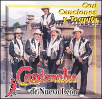 Con Canciones Y Tequila - Cardenales De Nuevo Len