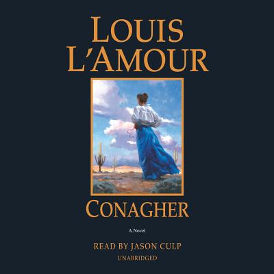 Conagher - L'Amour, Louis, and Culp, Jason (Read by)