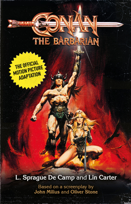 Conan the Barbarian: The Official Motion Picture Adaptation - Sprague De Camp, L, and Cater, Lin