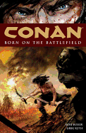 Conan Volume 0: Born on the Battlefield