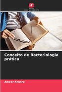 Conceito de Bacteriologia prtica