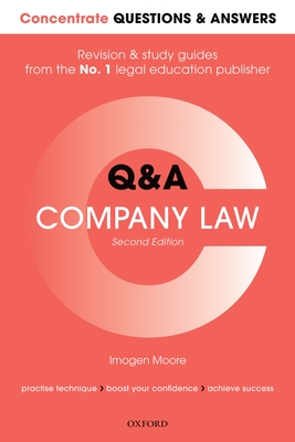 Concentrate Questions and Answers Company Law: Law Q&A Revision and Study Guide - Moore, Imogen