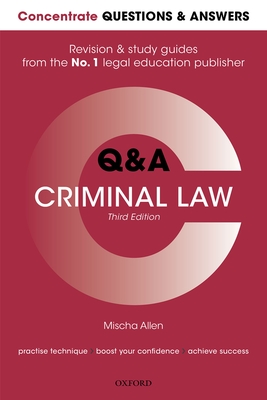 Concentrate Questions and Answers Criminal Law: Law Q&A Revision and Study Guide - Allen, Mischa