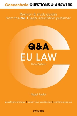 Concentrate Questions and Answers EU Law: Law Q&A Revision and Study Guide - Foster, Nigel