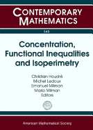 Concentration, Functional Inequalities, and Isoperimetry: International Workshop on Concentration, Functional Inequalities, and Isoperimetry, October 29-November 1, 2009, Florida Atlantic University, Boca Raton, Florida - Houdre, Christian