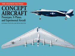Concept Aircraft: Prototypes, X-Planes, and Experimental Aircraft