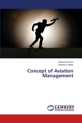 Concept of Aviation Management - Kumar, Kaushal, and Yadav, Paramvir