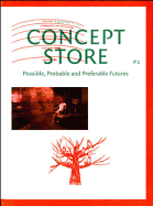 Concept Store: No.2: Possible, Probable and Preferable Futures