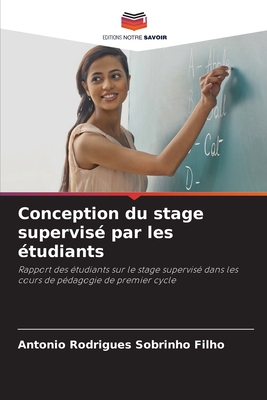 Conception du stage supervis? par les ?tudiants - Sobrinho Filho, Antonio Rodrigues