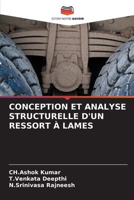 Conception Et Analyse Structurelle d'Un Ressort ? Lames - Kumar, Ch Ashok, and Deepthi, T Venkata, and Rajneesh, N Srinivasa