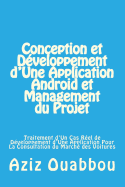 Conception et Dveloppement d'Une Application Android et Management du Projet: Traitement d'Un Cas Rel de Dveloppement d'Une Application Pour La Consultation du March des Voitures