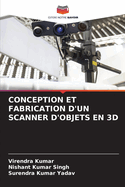 Conception Et Fabrication d'Un Scanner d'Objets En 3D