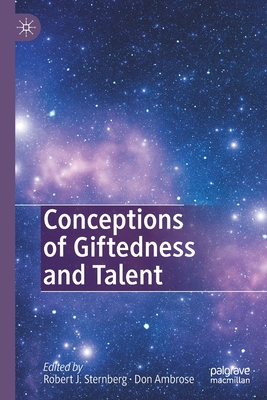 Conceptions of Giftedness and Talent - Sternberg, Robert J. (Editor), and Ambrose, Don (Editor)