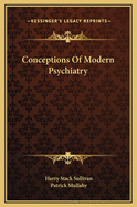 Conceptions Of Modern Psychiatry