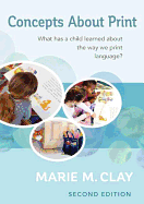 Concepts about Print, Second Edition: What Has a Child Learned about the Way We Print Language?