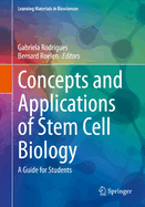 Concepts and Applications of Stem Cell Biology: A Guide for Students