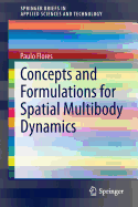 Concepts and Formulations for Spatial Multibody Dynamics