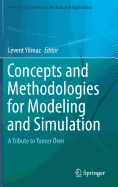 Concepts and Methodologies for Modeling and Simulation: A Tribute to Tuncer Oren