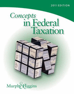 Concepts in Federal Taxation 2011 (with H&r Block @ Home Tax Preparation Software CD-ROM, RIA Checkpoint & Cpaexcel 2-Sememster Printed Access Card) - Murphy, Kevin, and Higgins, Mark, LLB