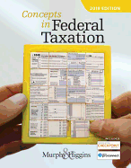 Concepts in Federal Taxation 2019 (with Intuit Proconnect Tax Online 2017 and RIA Checkpoint 1 Term (6 Months) Printed Access Card)